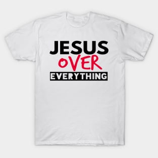 Jesus Over Everything Funny Christian T-Shirt